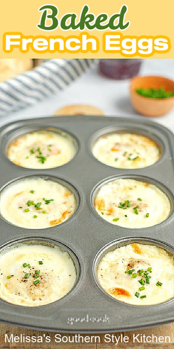 These super EASY and delicious Baked French Eggs are made in a muffin pan in a snap #bakedeggs #frencheggs #muffintineggs #muffintinrecipes #eggrecipes #breakfast #brunch #southernrecipes #southernfood #holidaybrunch #eggs #easyrecipes
