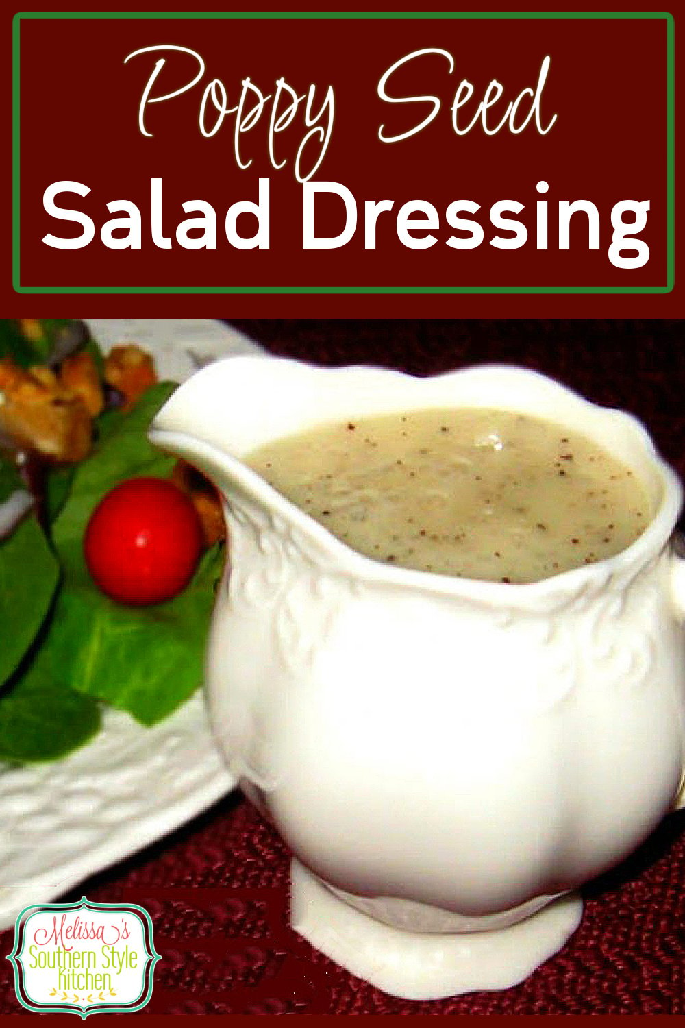 Treat the family to this Homemade Poppy Seed Salad Dressing drizzled on your favorite salad #poppyseeddressing #saladdressings #salads #dressing #southernfood #southernrecipes #melissassouthernstylekitchen via @melissasssk