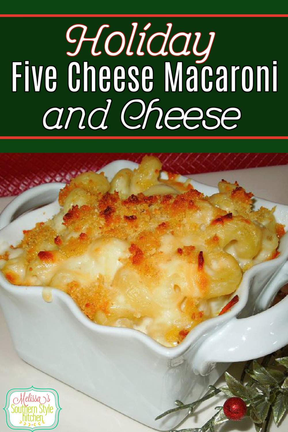 This 5 Cheese Holiday Macaroni and Cheese features a delicious blend of cheese that makes it a special dish for a special occasion #macaroniandcheese #macadncheese #cheese #pasta #casseroles #southernrecipes #southernfood #bestmacandcheese #macaroni via @melissasssk