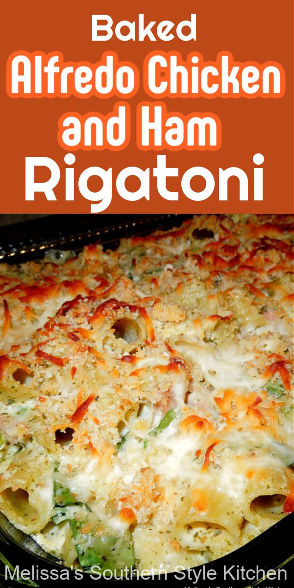 Baked Alfredo Chicken And Ham Rigatoni is a one-dish meal perfect for any night of the week #rigatoni #chickenalfredo #alfredorigatoni #pastacasseroles #pasta #rigatonirecipes #chickenrecipes #easychickenrecipes
