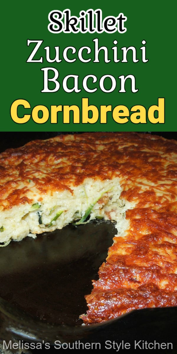 The addition of fresh zucchini and bacon takes classic skillet baked cornbread to another level of flavor #cornbread #baconcornbread #zucchini #zucchinirecipes #freshzucchini #cornbreadrecipes #bacon #southerncornbread #southernfood #southernrecipes
