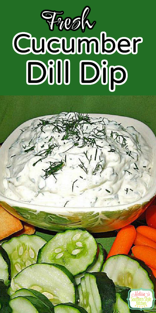 Enjoy this fresh Cucumber Dill Dip as a condiment or with chips and veggies for dipping #cucumberdilldip #diprecipes #cucumbers #healthyfood #summer #picnicfood #vegetarian #southernfood #southernrecipes #healthyrecipes #holidaydiprecipes #appetizers