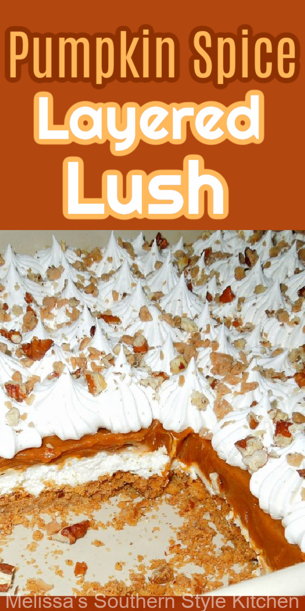 This Pumpkin Spice Layered Lush Dessert is a seasonal spinoff that's a must for your holiday desserts table #pumpkinspice #pumpkinspicelayeredlush #lushrecipes #pumpkin #pumpkinrecipes #thanksgivingrecipes #holidaybaking #thanksgivingdesserts #lush #southernfood #southernrecipes