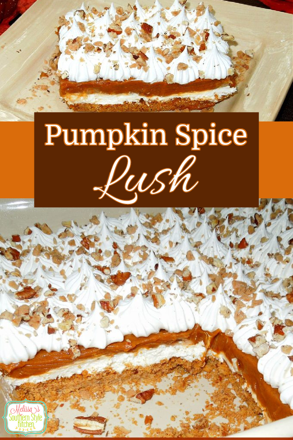 This Pumpkin Spice Layered Lush Dessert is a seasonal spinoff that's a must for your holiday desserts table #pumpkinspice #pumpkinspicelayeredlush #lushrecipes #pumpkin #pumpkinrecipes #thanksgivingrecipes #holidaybaking #thanksgivingdesserts #lush #southernfood #southernrecipes