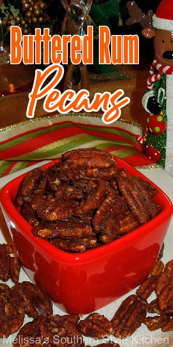 Spicy Buttered Rum Pecans #candiedpecans #butteredrumpecans #rum #butteredrum #snacks #candiedpecanrecipes #holidayrecipes #chrismtas #candiednuts #sweets #desserts #dessertfoodrecipes #holidaybaking #homeadegifts #southernrecipes #southernfood #melissassouthernstylekitchen