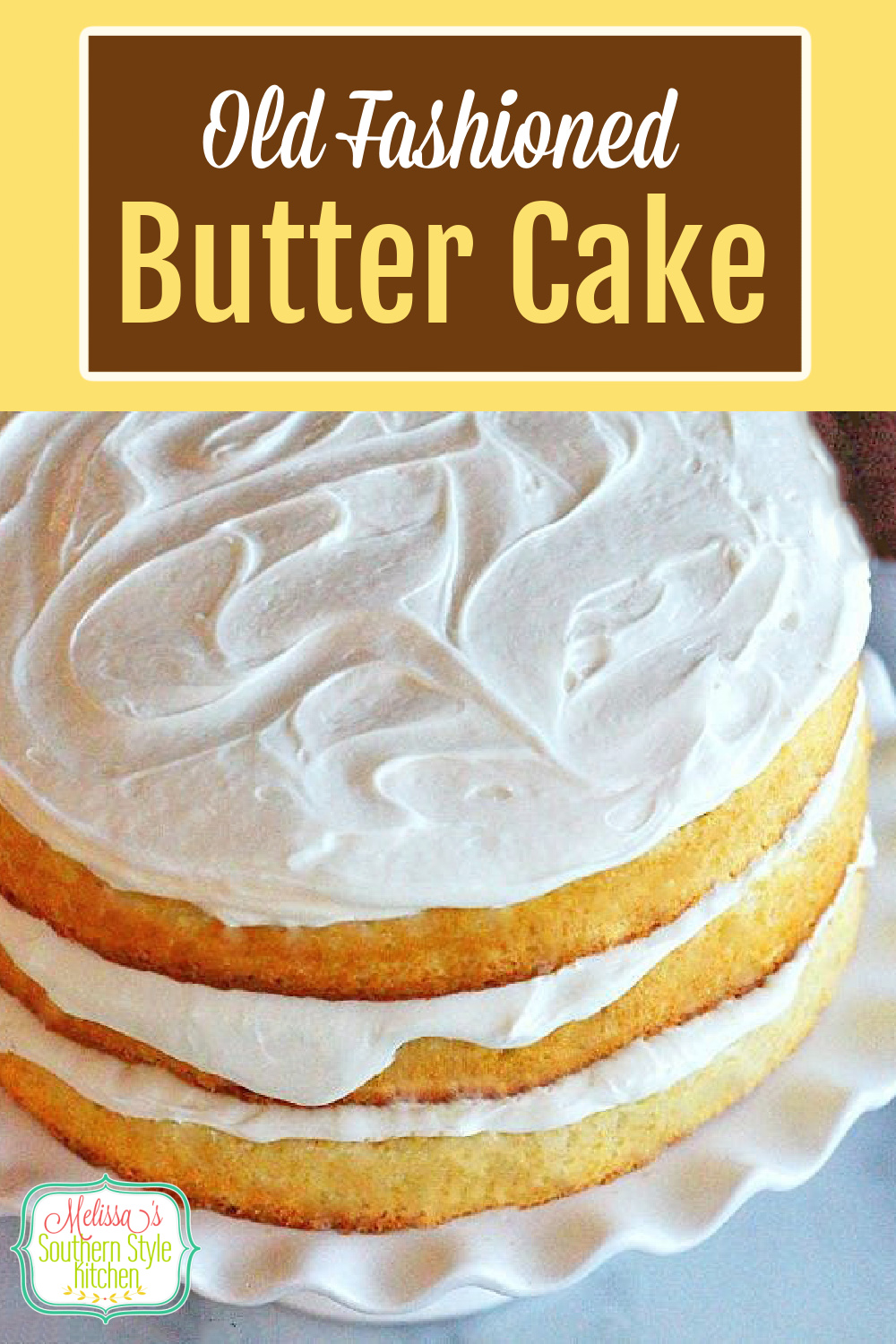This Old Fashioned Butter Cake can be made in layers, as a sheet cake or turned into cupcakes #buttercake #yellowcake #homeadeyellowcakerecipe #cakes #cakerecipes #1234cake #dessertfoodrecipes #sweets #desserts #southernrecipes #southernfood #melissassouthernstylekitchen #holidaybaking #birthdaycake