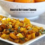 Roasted Butternut Squash With A Sage Honey Butter Sauce
