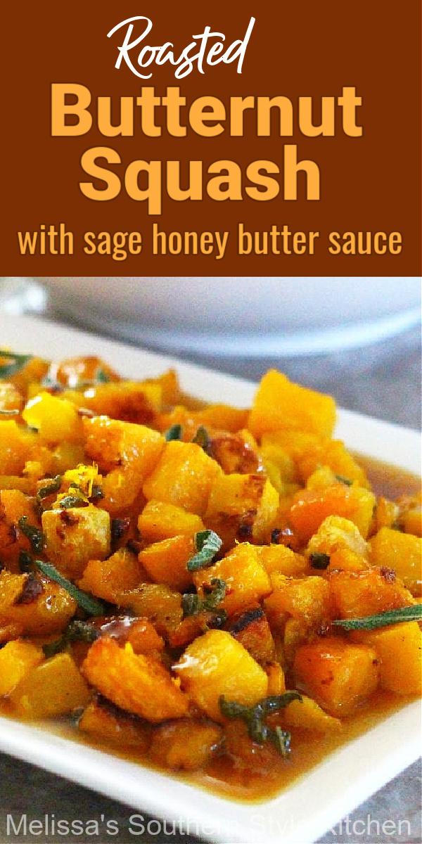 Roasted Butternut Squash with Sage Honey Butter Sauce is dressed to impress #butternutsquash #roastedbutternutsquash #squashrecipes #honeybuttersauce #squash #roastedvegetables #thanksgiving #fall #sage #southernfood #southernrecipes #melissassouthernstylekitchen #sidedishrecipes #holidays
