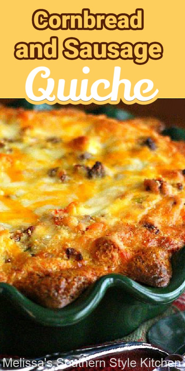 This amazing Cornbread and Sausage Quiche makes an any time of day meal #quiche #sausagequiche #cornbread #cornbreadquiche #sausage #breakfast #brunch #dinner #dinnerideas #southernfood #southernrecipes #melissassouthernstylekitchen