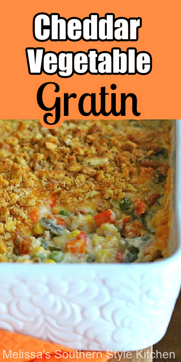 Turn mixed vegetables into this Cheddar Vegetable Gratin #vegetables #vegetablecasseroles #casseroles #cheese #cheddargratin #southernfood #southernrecipes #easyrecipes #dinnerideas