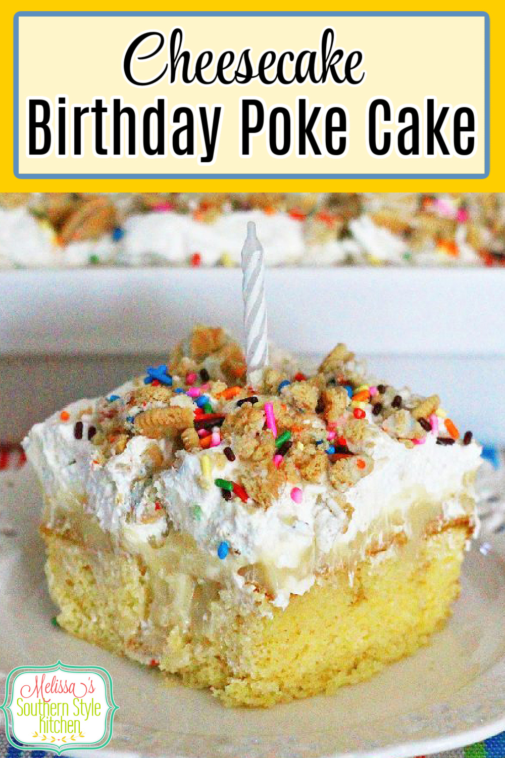Party ready Cheesecake Birthday Poke Cake #birthdaycake #pokecake #cakerecipes #cakes #cheesecake #desserts #dessertfoodrecipes #southernfood #southernrecipes #partyfood via @melissasssk