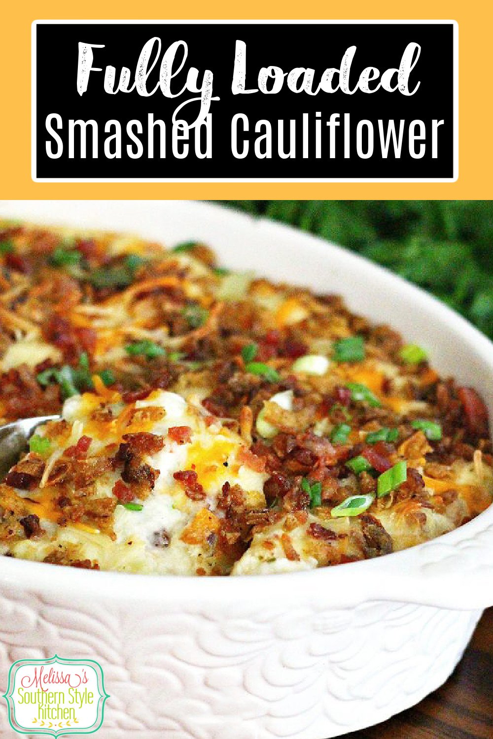 This rich and decadent Fully Loaded Smashed Cauliflower is the perfect side dish for any meal #loadedcauliflower #smashedcauliflower #cauliflowerrecipes #lowcarb #glutenfree #sidedishrecipes #bacon #cauliflowercasserole #casseroles #dinner #dinnerideas #southernfood #southernstylerecipes