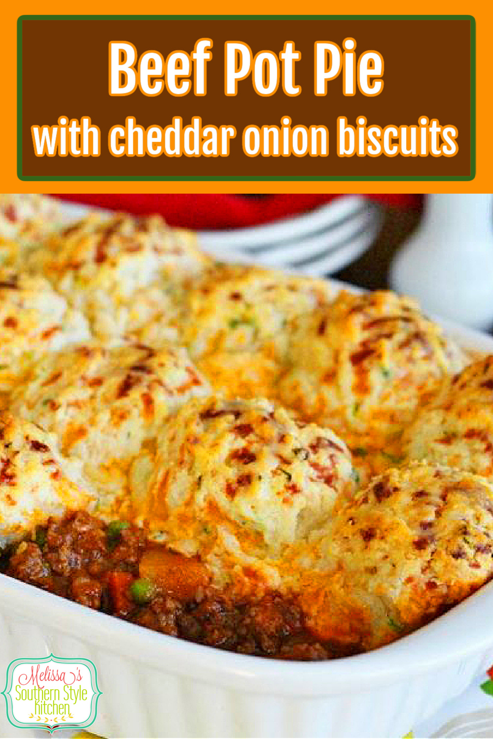 Turn ground beef into comfort food with this Beef Pot Pie topped with homemade with cheddar onion biscuits. #beefpotpie #cheddarbiscuits #biscuitrecipes #casseroles #easygroundbeefrecipes #beef #potpierecipes #dinner #dinnerideas #southernfood #southernrecipes #bestpotpierecipe via @melissasssk