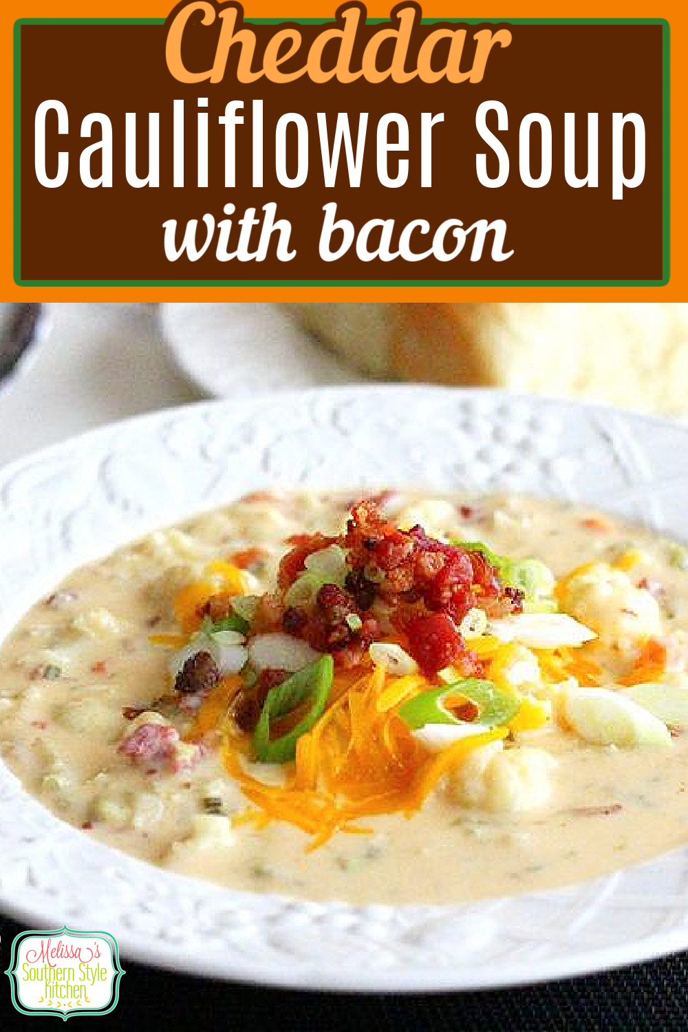 This dreamy Cheddar Cauliflower Soup with Bacon is a delicious lower carb riff on loaded potato soup #cheddarsoup #cauliflower #caulifowerrecipes #lowcarb #cauliflowersoup #dinnerideas #bacon #souprecipes #dinner #lunch #southernfood #southernrecipes via @melissasssk