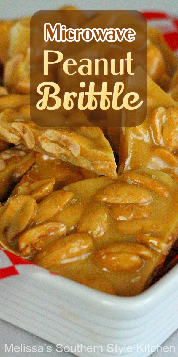 Make buttery peanut brittle in no time flat using a microwave #microwavepeanutbrittle #peanutbrittle #peanuts #candy #holidayrecipes #southernfood #desserts #dessertfoodrecipes #christmasrecipes #southernrecipes #christmascandy #holidaydesserts