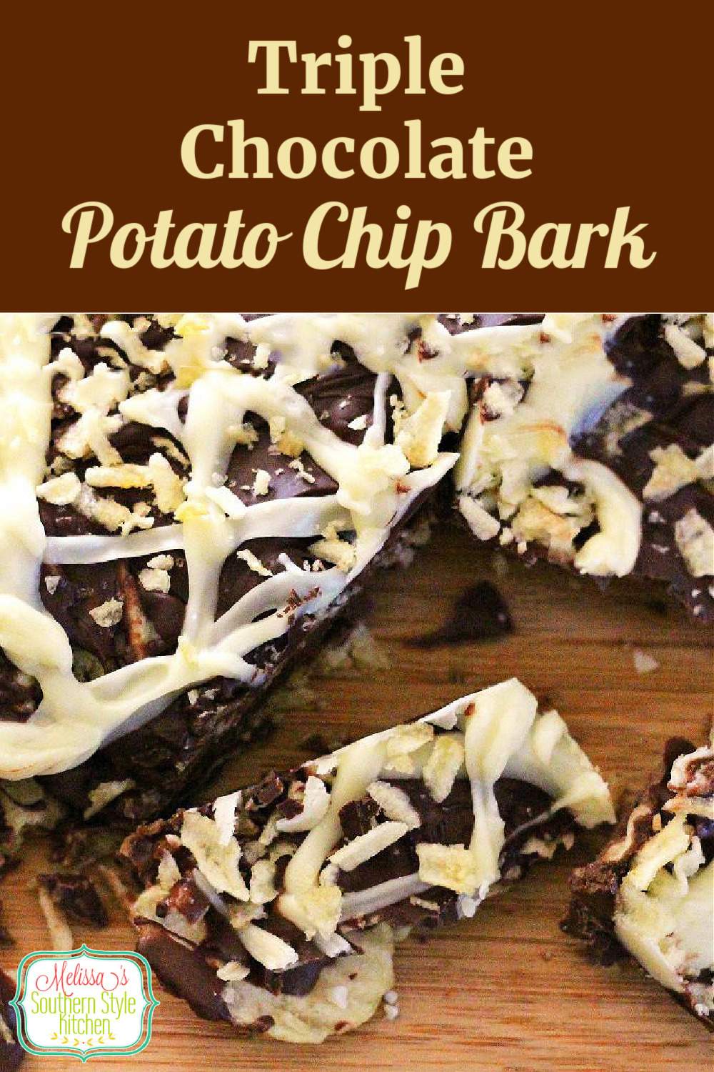 This Triple Chocolate Potato Chip Bark is a must-make for the sweet and salty fans in your life #potatochips #potatochipbark #candybarkrecipes #triplechocolate #candy #chocolatebark #chocolatedippedpotatochipsrecipe