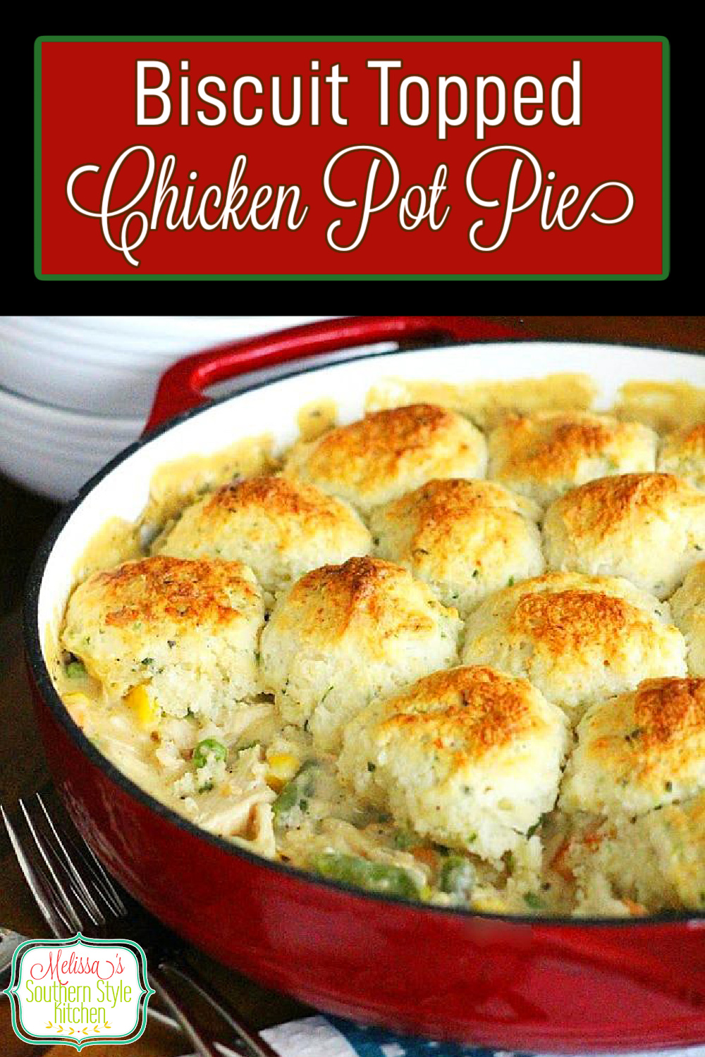 Biscuit Topped Chicken Pot Pie is a tummy filling meal that won't break the bank #chickenpotpie #southernbiscuits #biscuit #dinnerideas #easychickenrecipes #casseroles #southernfood #southernrecipes #potpie #dinner #dinnerideas #chickenrecipes #easyrecipes #southernbiscuits