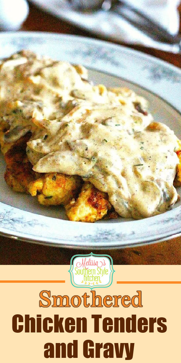 This easy Smothered Chicken Tenders and Pan Gravy can be ready and on the table in under 30 minutes #chicken #chickenrecipes #chickentenders #friedchicken #gravy #smotheredchicken #food #recipes #friedchickentenders #southernfood #southernrecipes