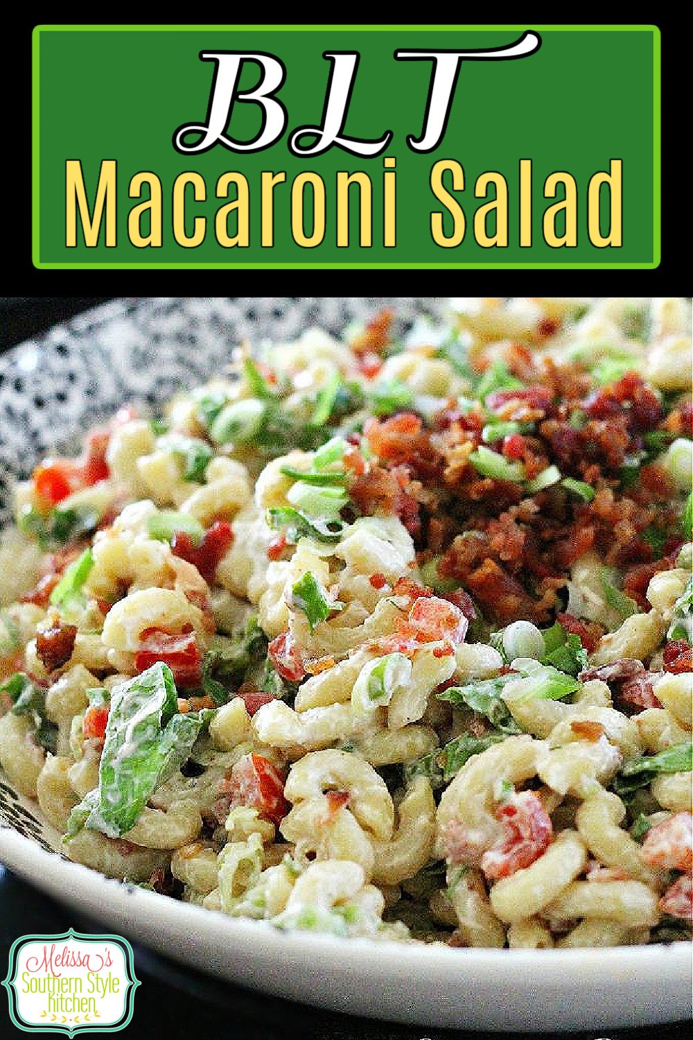 Shake-up your side dishes with this BLT Macaroni Salad #macaronisalad #BLT #bacon #macaroni #pastasalad #saladrecipes #dinner #dinnerideas #salads #food #recipes #southernfood #southernrecipes via @melissasssk