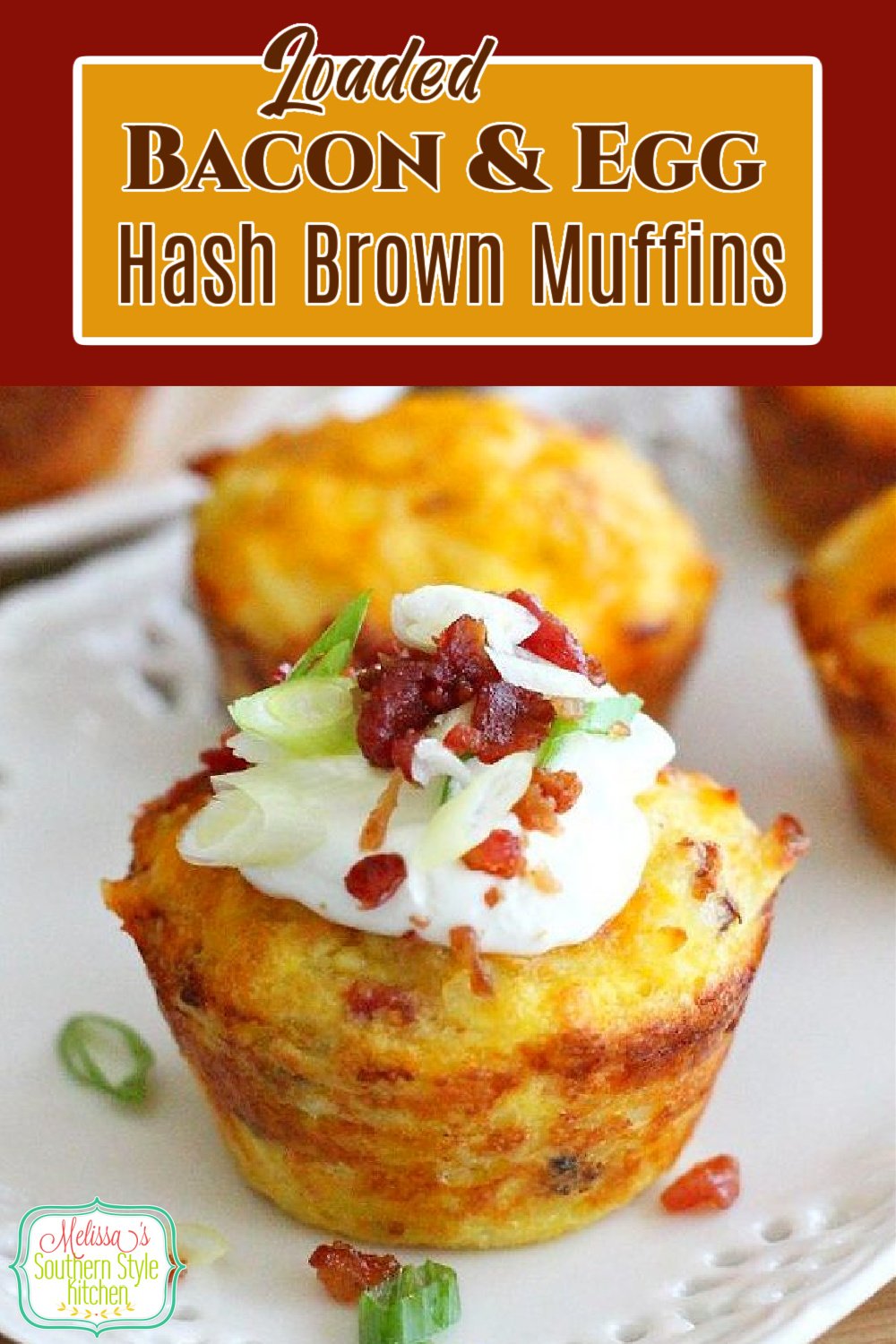 Start your day with these oh-so-delicious Loaded Bacon and Egg Hash Brown Muffins #baconandeggs #eggs #muffins #eggmuffins #hashbrowns #bacon #brunchrecipes #breakfastrecipes #southernfood #holidaybrunch #southernrecipes
