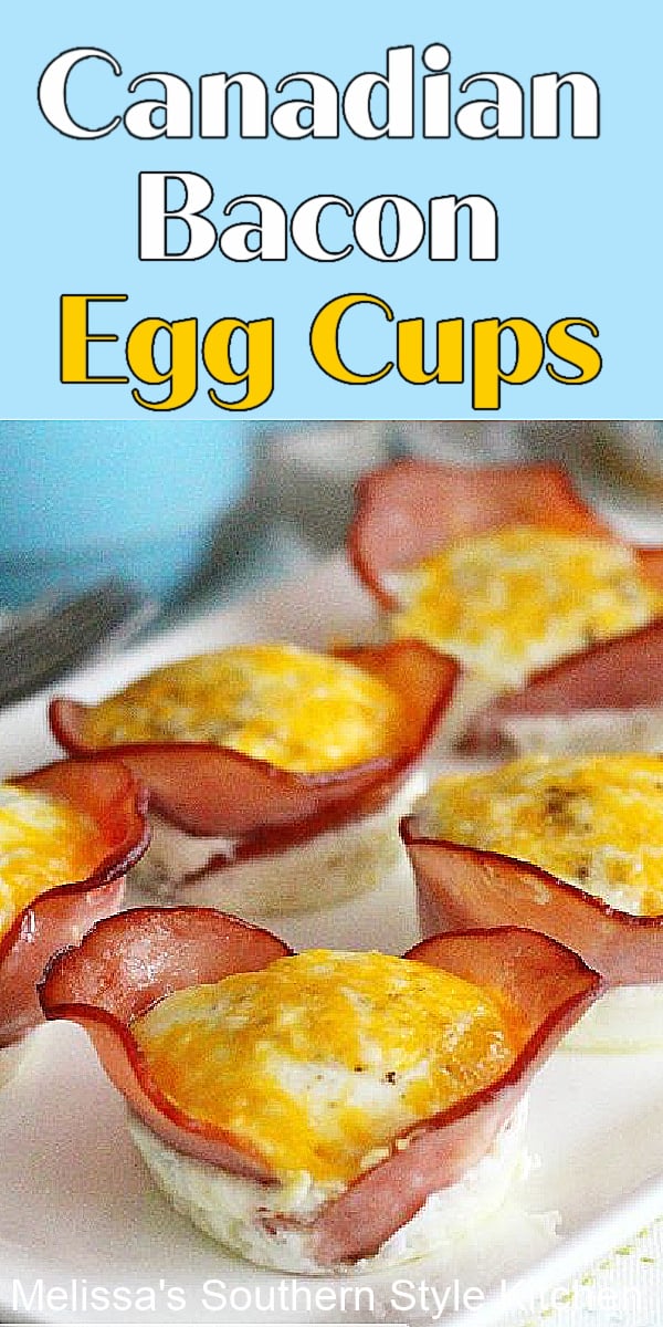 These delicious Canadian Bacon Egg Cups are simple to assemble and make a tasty start to your day #eggs #eggmuffins #eggcups #canadianbacon #bacon #brunch #breakfast #holidaybrunch #lowcarb #keto #ketoeggs #ham #muffintinmeals #southernrecipes #southernfood #melissassouthernstylekitchen