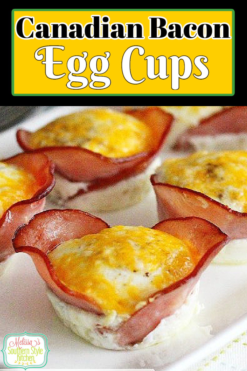 These delicious Canadian Bacon Egg Cups are simple to assemble and make a tasty start to your day #eggs #eggmuffins #eggcups #canadianbacon #bacon #brunch #breakfast #holidaybrunch #lowcarb #keto #ketoeggs #ham #muffintinmeals #southernrecipes #southernfood #melissassouthernstylekitchen via @melissasssk