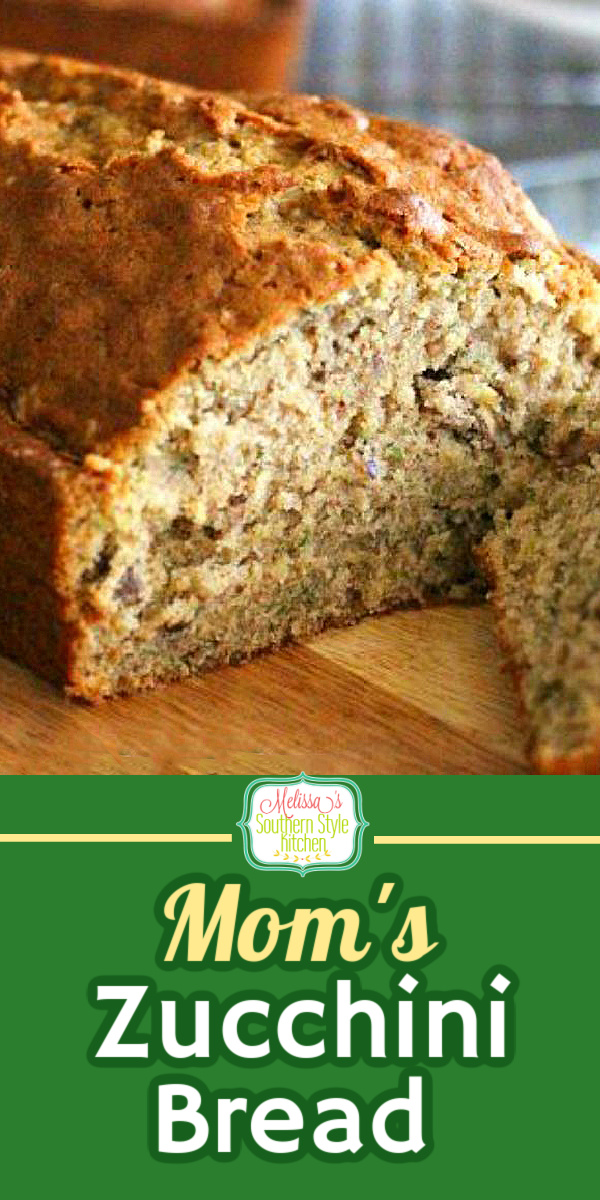 Bake my Mom's Zucchini Bread and give one loaf to a friend #zucchinibread #zucchini #bread #zucchinireipes #recipes #summerrecipes #brunch #breakfast #vegetarian #southernfood #southernrecipes