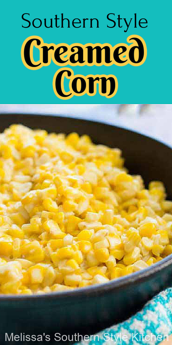 This homemade Southern Style Creamed Corn is a dreamy side dish option #creamedcorn #southernrecipes #cornrecipes #southerncornrecipes #sidedishrecipes #corn #holidaysides #southernfood #melissassouthernstylekitchen #easyrecipes #easy #food