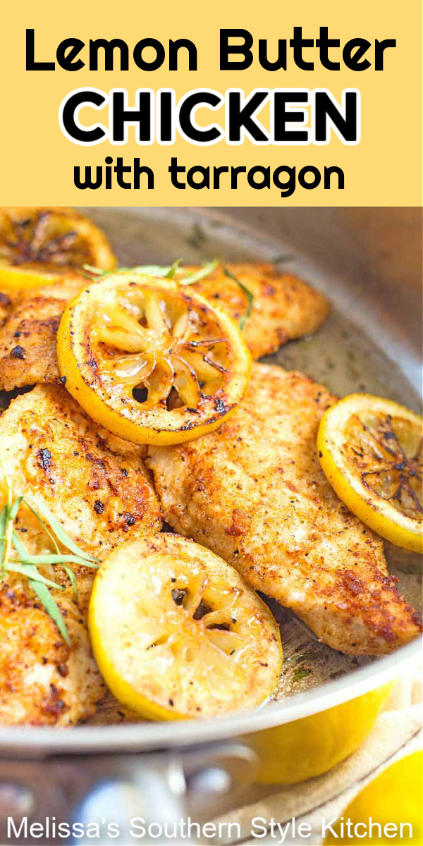 Serve this skillet Lemon Butter Chicken with Tarragon with rice or pasta and dinner is ready in 30 minutes #lemonbutterchicken #easychickenbreastrecipes #chickenrecipes #butterchicken #tarragonchicken #dinner #supper #easyrecipes #southernrecipes #lowcarb #ketorecipes