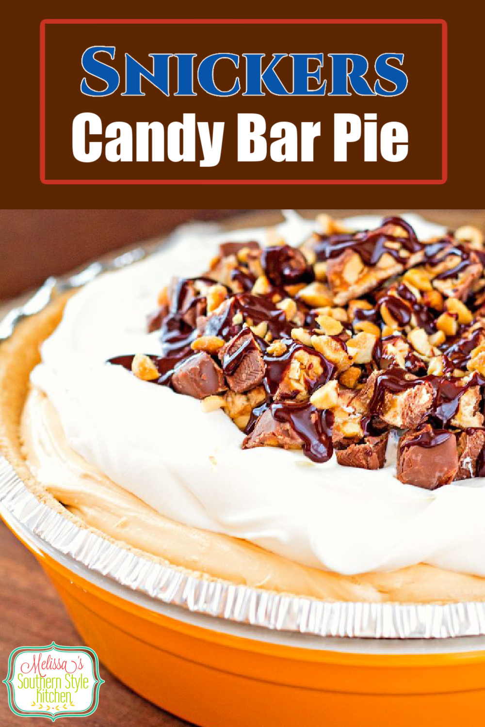 whip-up this no-bake Caramel Snickers Candy Bar Pie in minutes and satisfy your sweets craving #candybarpie #snickerspie #nobakepie #caramelsnickerspie #nobakepierecipes #pies #easydesserts #dessertfoodrecipes #sweets #easypies via @melissasssk