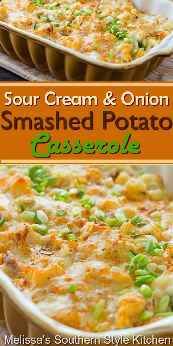 Spud fans will flip for this easy Sour Cream and Onion Smashed Potato Casserole #smashedpotatoes #potatocasserole #sourcreampotatoes #bakedpotatoes #bestpotatorecipes #potatocasserolerecipes #chessypotatoes #southernrecipes #food #recipes #southernfood #easycasseroles #melissassouthernstylekitchen #potatoes