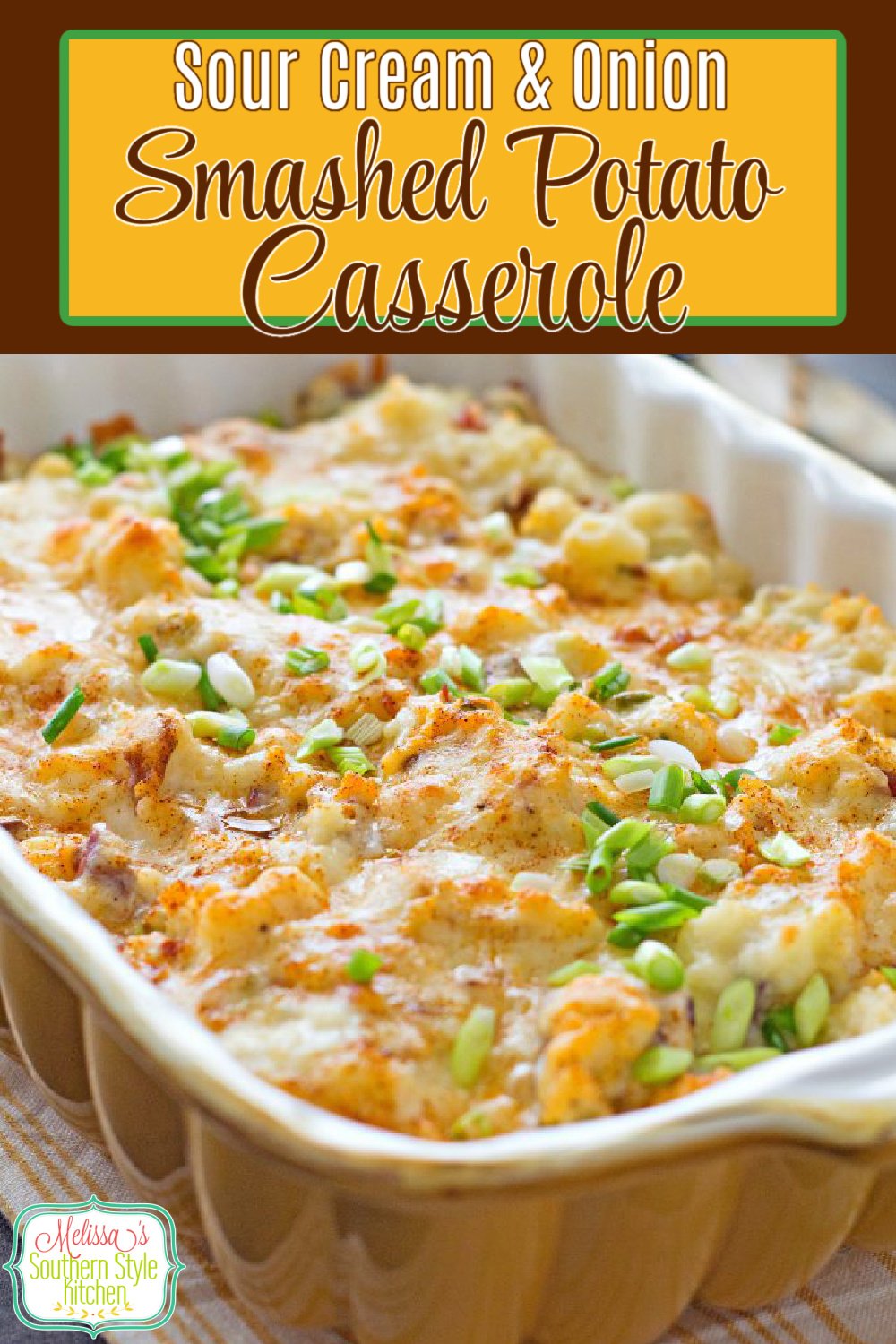Spud fans will flip for this easy Sour Cream and Onion Smashed Potato Casserole #smashedpotatoes #potatocasserole #sourcreampotatoes #bakedpotatoes #bestpotatorecipes #potatocasserolerecipes #chessypotatoes #southernrecipes #food #recipes #southernfood #easycasseroles #melissassouthernstylekitchen #potatoes via @melissasssk
