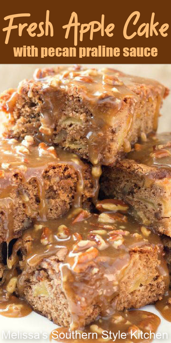 This Fresh Apple Cake is drizzled with a rich and buttery pecan praline sauce after baking #freshapplecake #apples #pecanpralines #pralinesauce #desserts #dessertfoodrecipes #cakes #cakerecipes #applecake #southerncakes #southernrecipes #southernfood