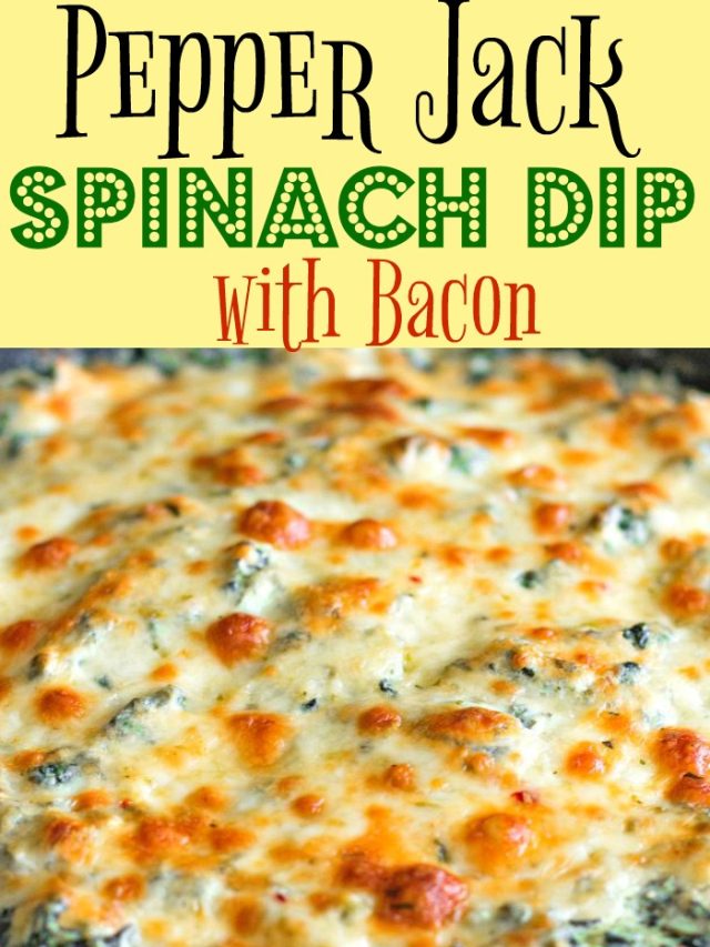 PEPPER JACK SPINACH DIP WITH BACON