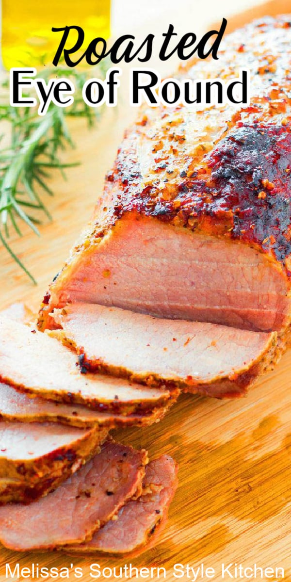 This Roasted Eye of Round is packed with flavor and won't break your budget #roastbeef #beefrecipes #roastedeyeofround #dinner #dinnerideas #holidayrecipes #christmasrecipes #southernfood #southernrecipes #maindishrecipes