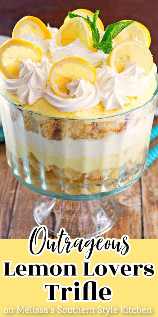 Fans of all things lemon will flip for this stunning Outrageous Lemon Lovers Trifle! #lemonloverstrifle #lemondesserts #lemontrifle #lemonlovers #lemon #desserts #dessertfoodrecipes #southernfood #southernrecipes #besttriflerecipes via @melissasssk