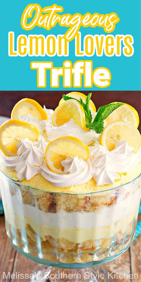 Fans of all things lemon will flip for this stunning Outrageous Lemon Lovers Trifle! #lemonloverstrifle #lemondesserts #lemontrifle #lemonlovers #lemon #desserts #dessertfoodrecipes #southernfood #southernrecipes #besttriflerecipes