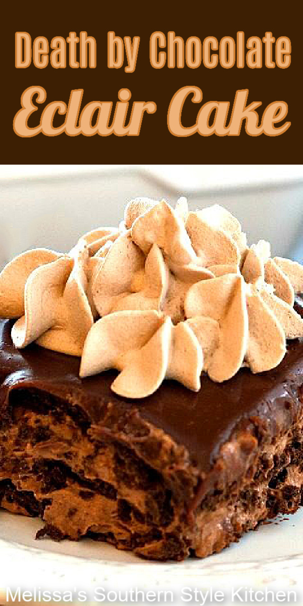 The perfect dessert for chocolate lovers to savor each and every decadent layer of this Death by Chocolate Eclair Cake #chocolateeclaircake #chocolatecake #eclaircake #cakes #cakerecipes #chocolatedessertrecipes #desserts #dessertfoodrecipes #nobakedesserts #southernfood #southernrecipes
