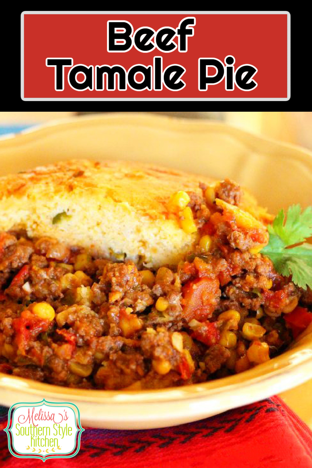 Top this green chile cornbread crusted Beef Tamale Pie with your favorite fixings and transform any meal into a homemade fiesta #beefrecipes #tamalepie #beeytamalepie #easygroundbeefrecipes #groundbeefrecipes #tamales #greenchilecornbread #cornbread