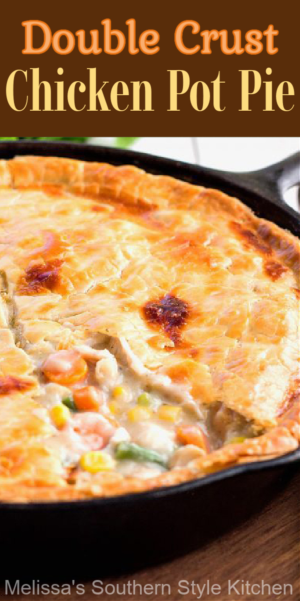 Serve restaurant quality at your own kitchen table with this insanely delicious Double Crust Chicken Pot Pie #chickenpotpie #doublecrustchickenpotpie #chickenrecipes #potpie #easychickenrecipes #comfortfood #dinner #dinnerideas #chicken #southernfood #southernrecipes via @melissasssk