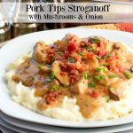 Pork Tips Stroganoff with Mushrooms and Onion Recipe