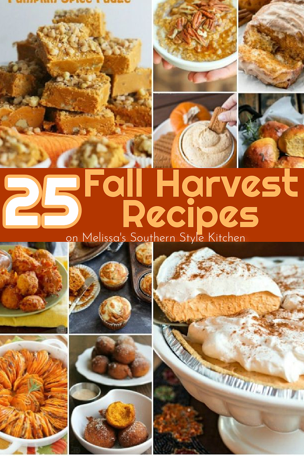 There's something for every occasion in this collection of 25 Fabulous Fall Harvest Recipes #pumpkinrecipes #pumpkinpie #cookies #pumpkincake #fudge #sweetpotatoes #sweetpotatopie #doughnuts