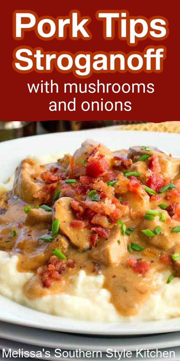 This Pork Tips Stroganoff with Mushrooms and Onion is delicious served over creamy mashed potatoes, buttered rice or pasta #pork #porktips #porkrecipes #stroganoff #porktipsstroganoff #porkloin #porkloinrecipes #porktenderloin #southernrecipes