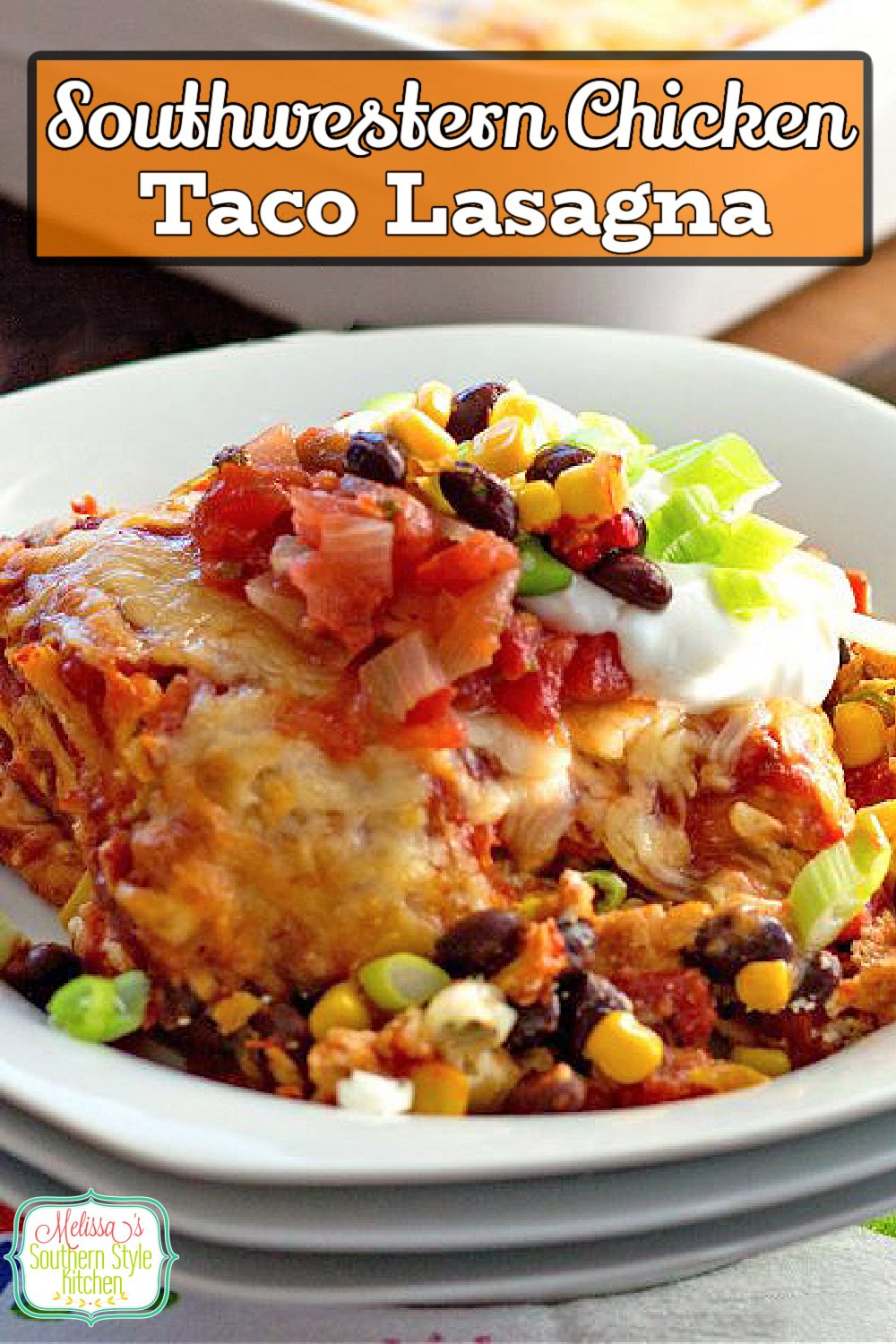 The family will love this packed with flavor Southwestern Chicken Taco Lasagna #chickentacos #lasagna #chickenlasagna #tacos #southwesternchickentacos #easychickenrecipes #pasta via @melissasssk