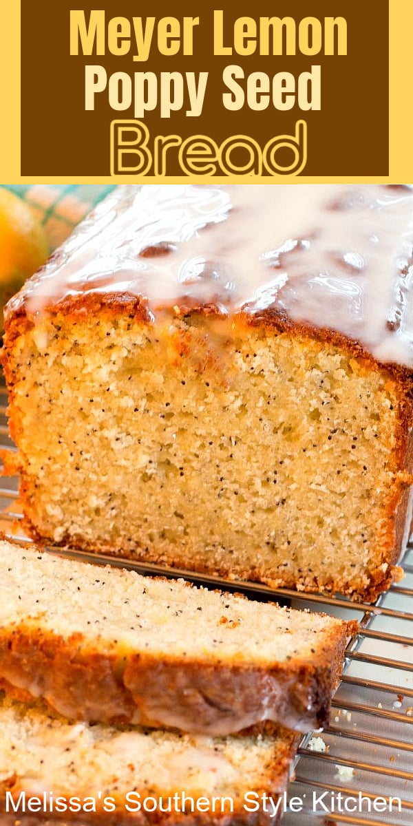 Meyer Lemon Poppy Seed Bread is unfused with the flavor of lemons and Greek yogurt. #lemonpoppyseedbread #lemonbread #meyerlemons #quickbreadrecipes #lemonpoppyseed #desserts #dessertfoodrecipes #southernfood #southernrecipes