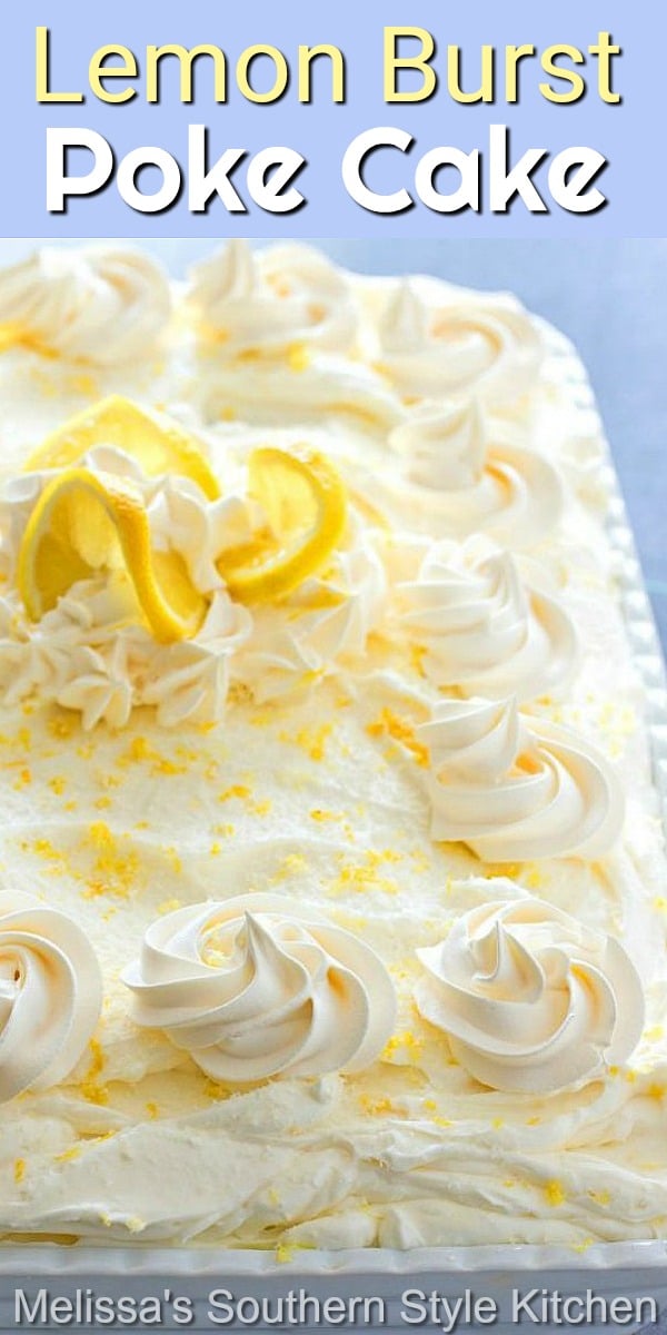 This fresh and light Lemon Burst Poke Cake is like a bite of sunshine #lemonpokecake #pokecakerecipes #lemondesserts #lemoncake #cakes #springcakes #dessert #dessertfoodrecipes #southernfood #southernrecipes #holidaydesserts via @melissasssk