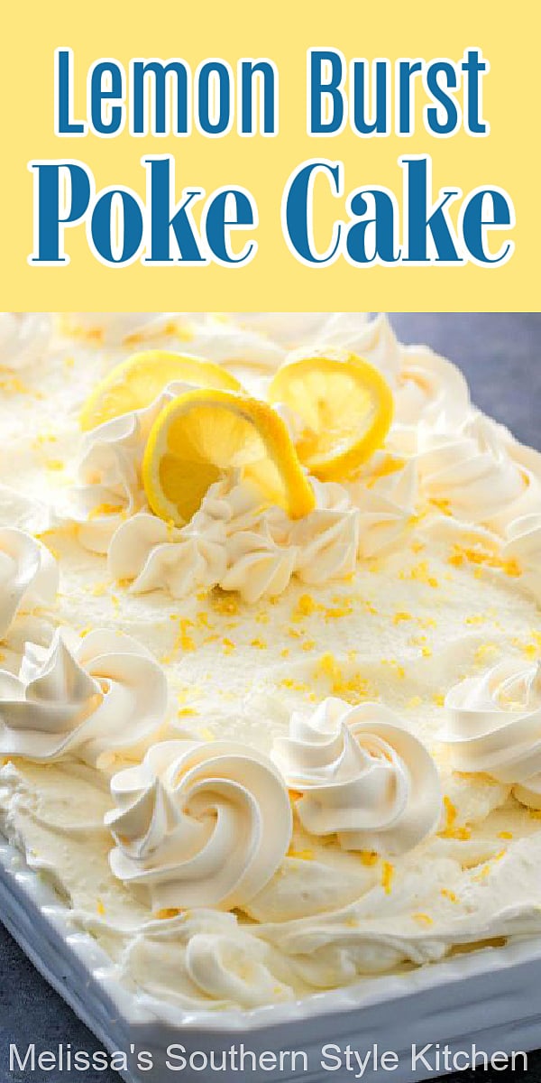 This fresh and light Lemon Burst Poke Cake is like a bite of sunshine #lemonpokecake #pokecakerecipes #lemondesserts #lemoncake #cakes #springcakes #dessert #dessertfoodrecipes #southernfood #southernrecipes #holidaydesserts via @melissasssk