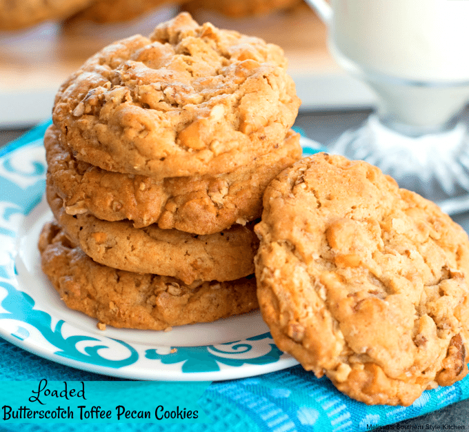 Loaded Butterscotch Toffee Pecan Cookies