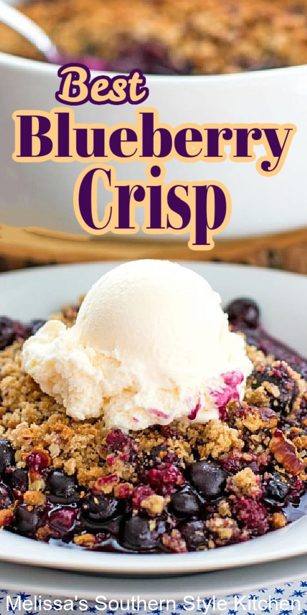 This Best Blueberry Crisp recipe is filled with sweet blueberries topped with a buttery oat-filled crumble for a perfect flavor pairing. #blueberries #blueberrycrisp #blueberrycrumble #crisps #berrycrisprecipes #blueberrydessertrecipes #southernrecipes #southernstyleblueberrycrisp