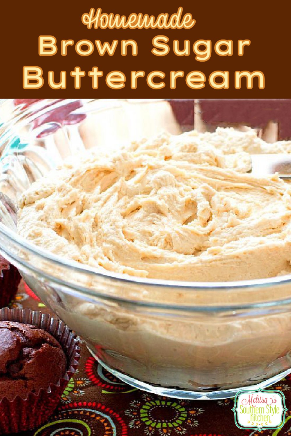 You'll elevate your cake frostings with this rich and buttery homemade Brown Sugar Buttercream for slathering on cakes, cupcakes and muffins. #brownsugarfrosting #brownsugarbuttercream #buttercreamrecipes #cakefrosting #icingrecipes #desserts #southernrecipes